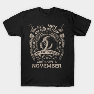 Lion All Men Are Created Equal But Only The Best Are Born In November T-Shirt